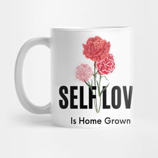 Self Love Is Home Grown Mug